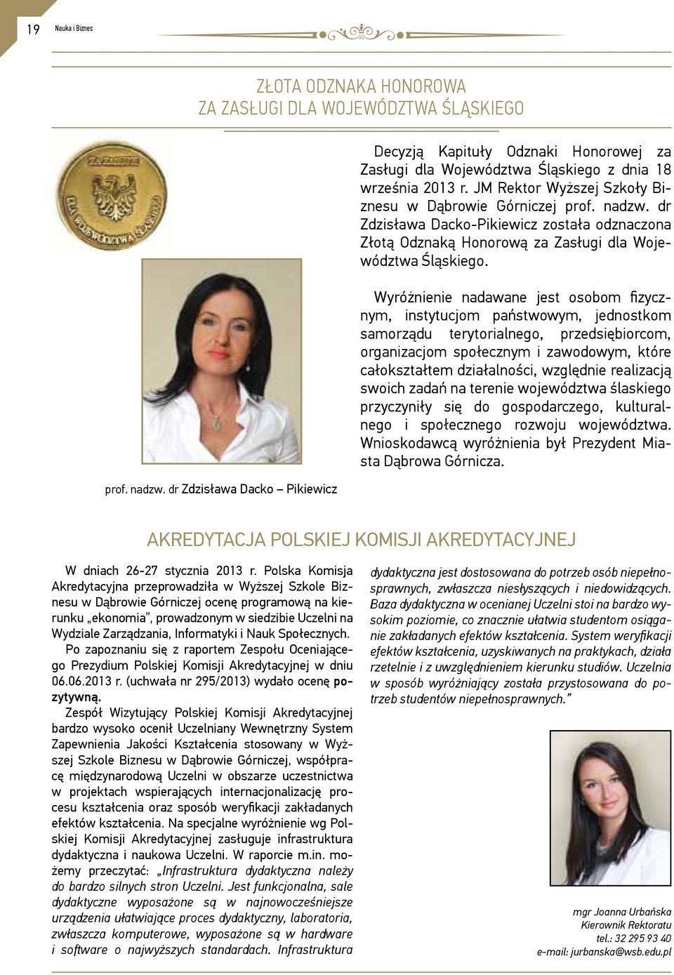 dr Zdzisława Dacko-Pikiewicz została odznaczona Złotą Odznaką Honorową za Zasługi dla Województwa Śląskiego.