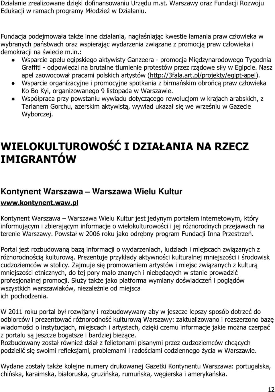 Nasz apel zaowocował pracami polskich artystów (http://3fala.art.pl/projekty/egipt-apel).