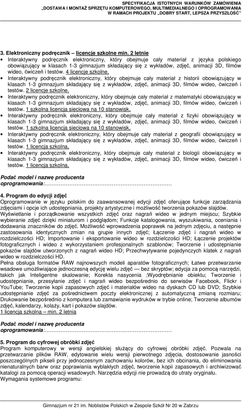 ćwiczeń i testów. 4 licencje szkolne, Interaktywny podręcznik elektroniczny, który obejmuje cały materiał z historii obowiązujący w testów.