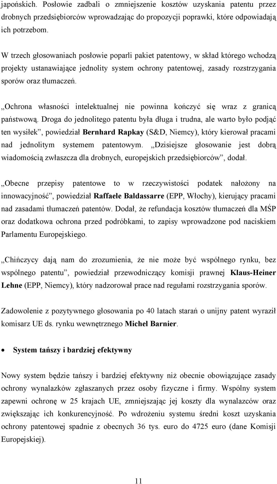 Ochrona własności intelektualnej nie powinna kończyć się wraz z granicą państwową.