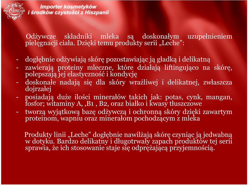 kondycję - doskonałe nadają się dla skóry wrażliwej i delikatnej, zwłaszcza dojrzałej - posiadają duże ilości minerałów takich jak: potas, cynk, mangan, fosfor; witaminy A,,B1, B2, oraz białko i