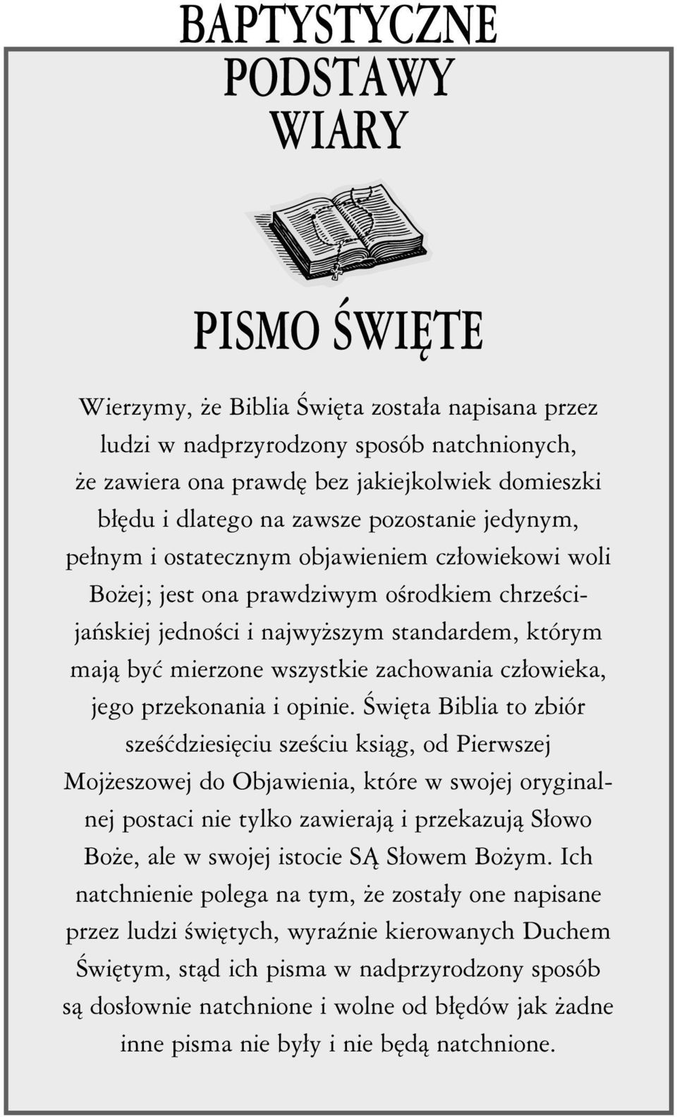 mierzone wszystkie zachowania człowieka, jego przekonania i opinie.