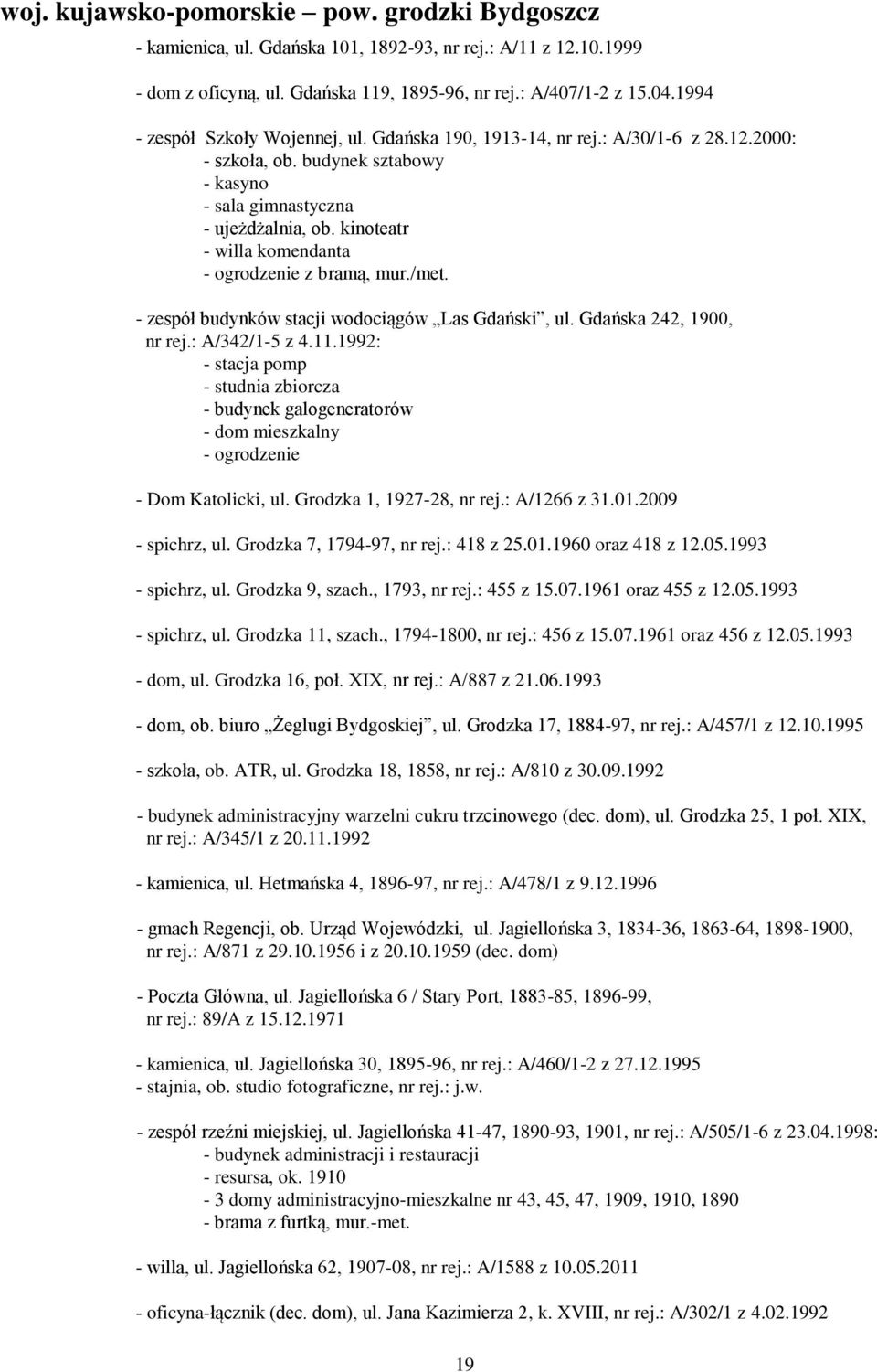 kinoteatr - willa komendanta - ogrodzenie z bramą, mur./met. - zespół budynków stacji wodociągów Las Gdański, ul. Gdańska 242, 1900, nr rej.: A/342/1-5 z 4.11.