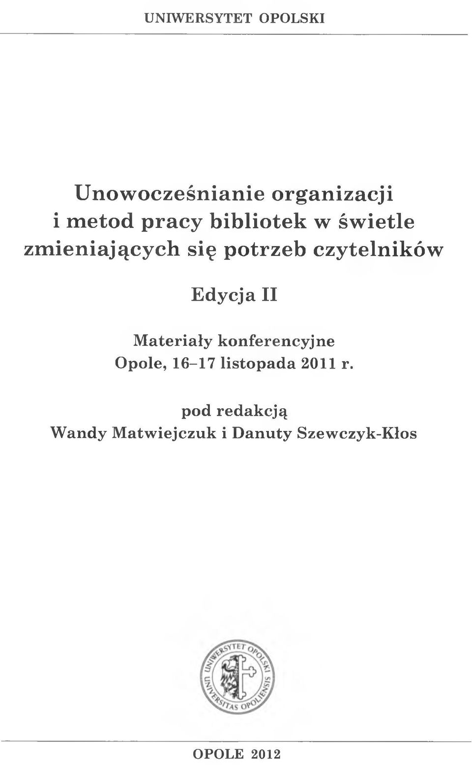 Edycja II Materiały konferencyjne Opole, 16-17 listopada 2011