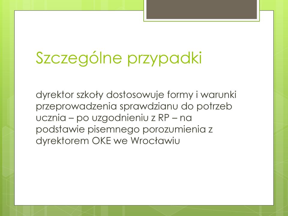 potrzeb ucznia po uzgodnieniu z RP na podstawie