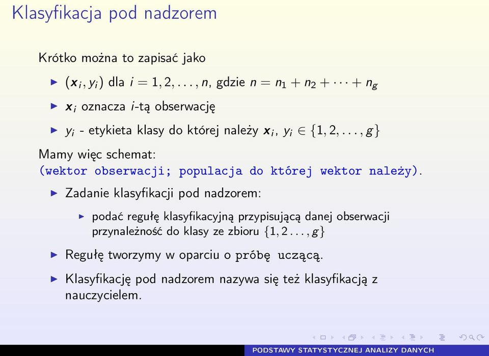 .., g} Mamy więc schemat: (wektor obserwacji; populacja do której wektor należy).