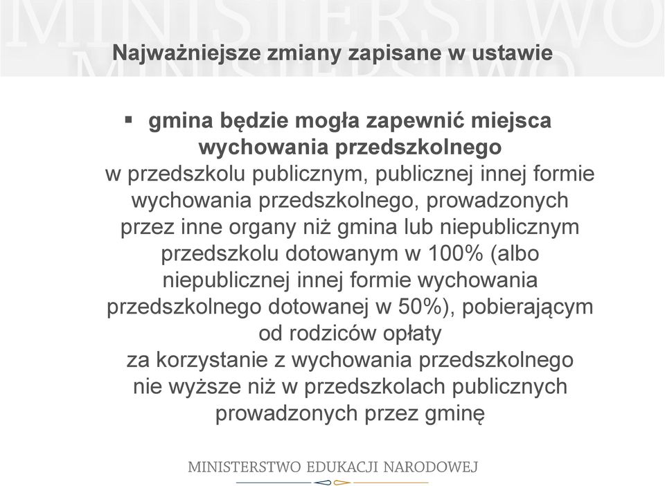 100% (albo niepublicznej innej formie wychowania przedszkolnego dotowanej w 50%), pobierającym od rodziców