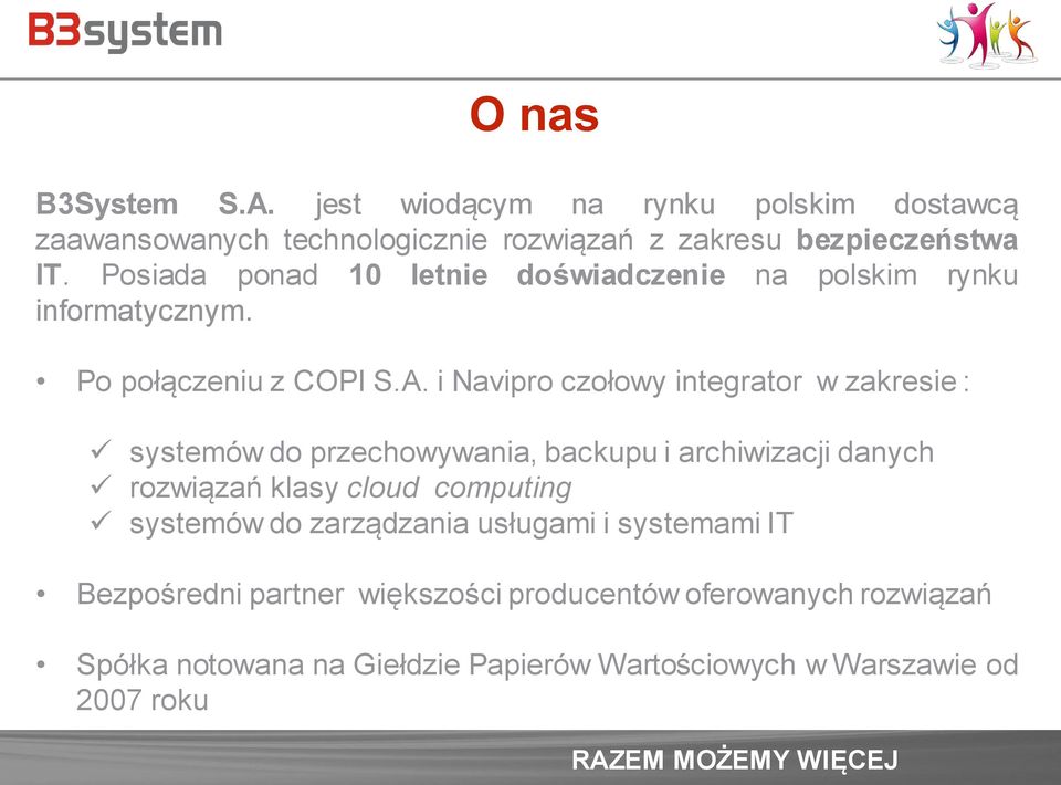 i Navipro czołowy integrator w zakresie : systemów do przechowywania, backupu i archiwizacji danych rozwiązań klasy cloud computing