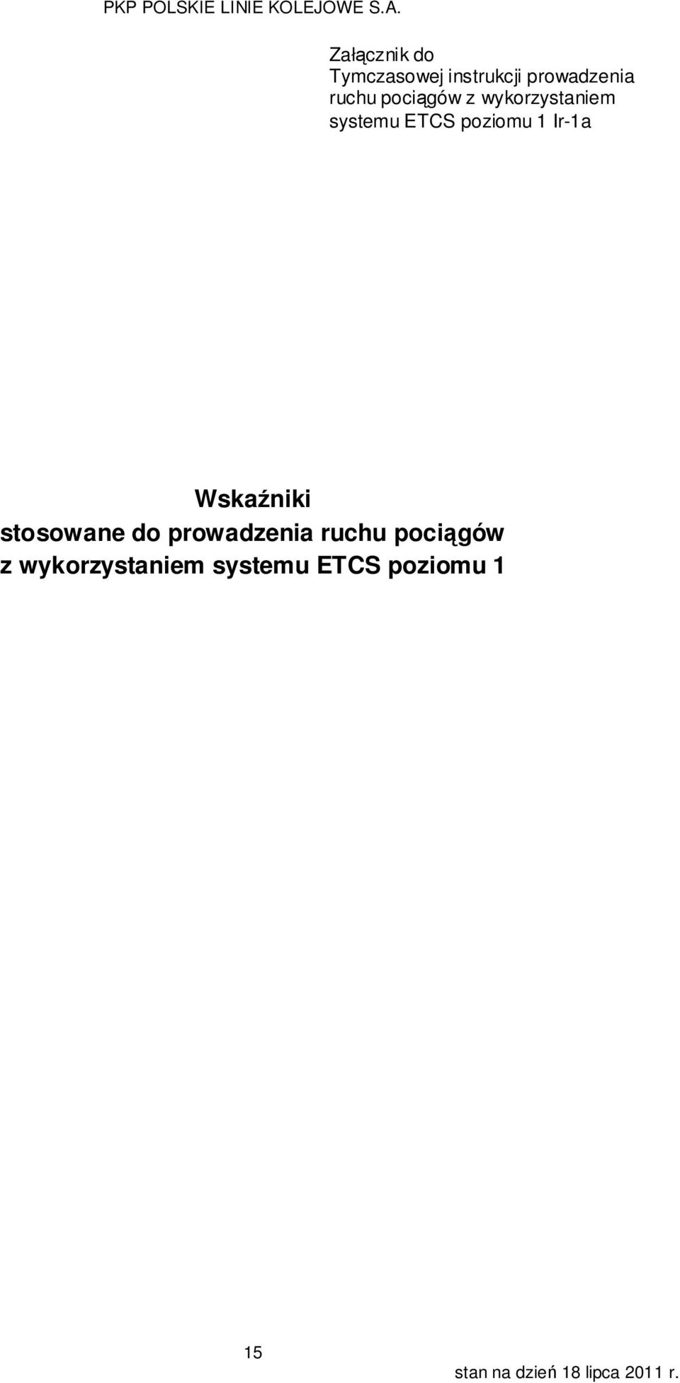 poziomu 1 Ir-1a Wskaźniki stosowane do prowadzenia