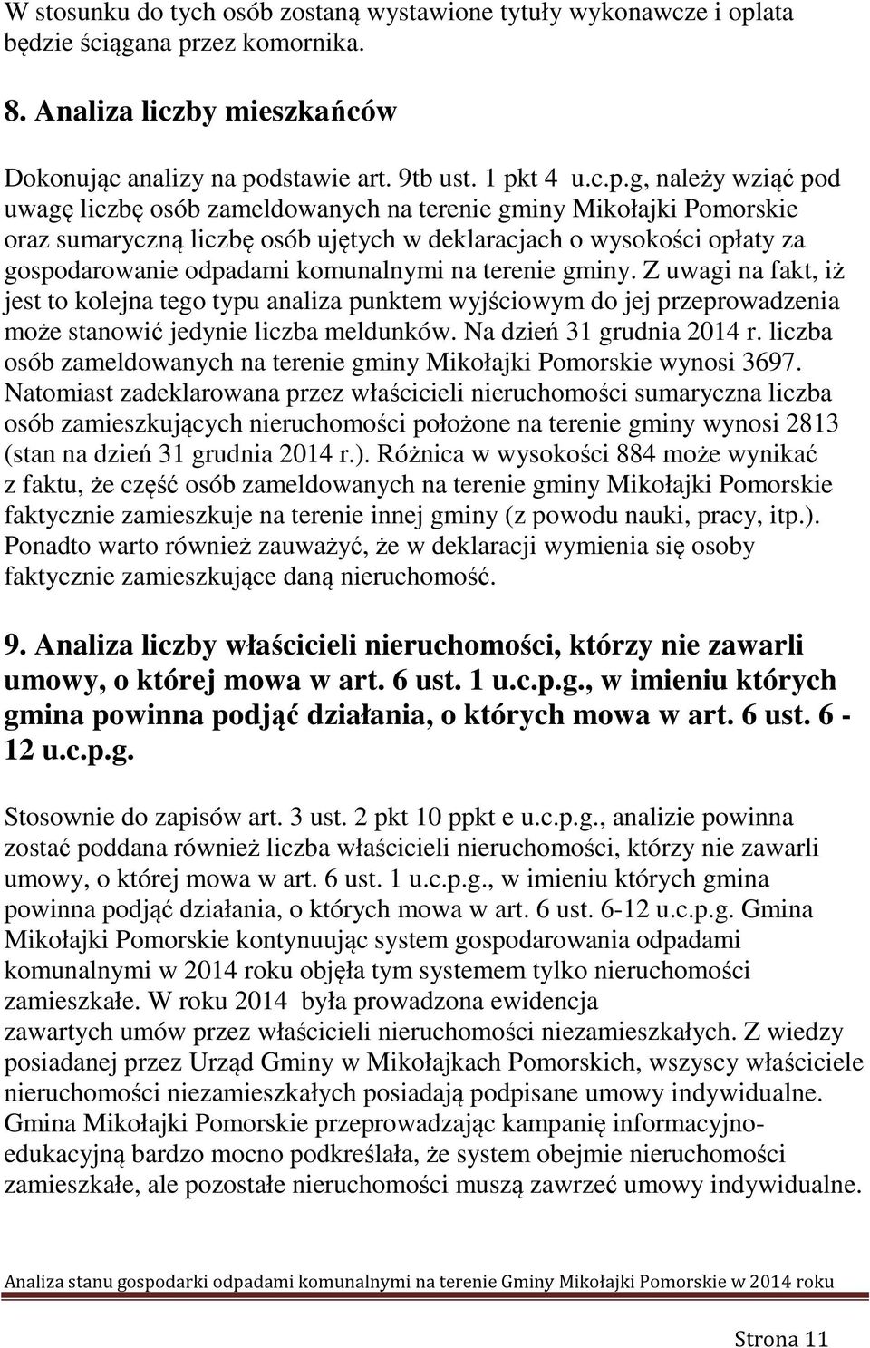 zez komornika. 8. Analiza liczby mieszkańców Dokonując analizy na po