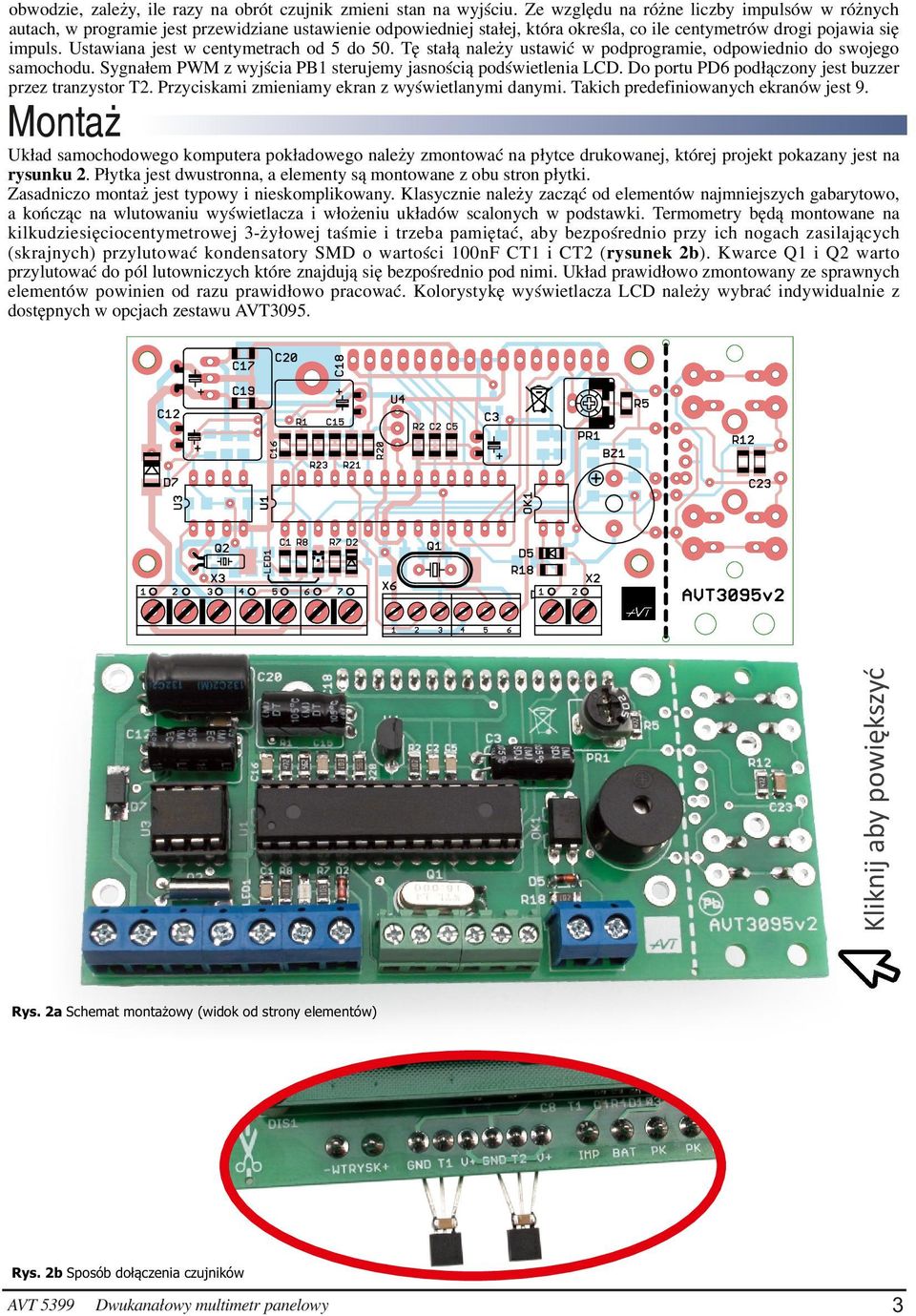 Ustawiana jest w centymetrach od 5 do 50. Tę stałą należy ustawić w podprogramie, odpowiednio do swojego samochodu. Sygnałem PWM z wyjścia PB1 sterujemy jasnością podświetlenia LCD.