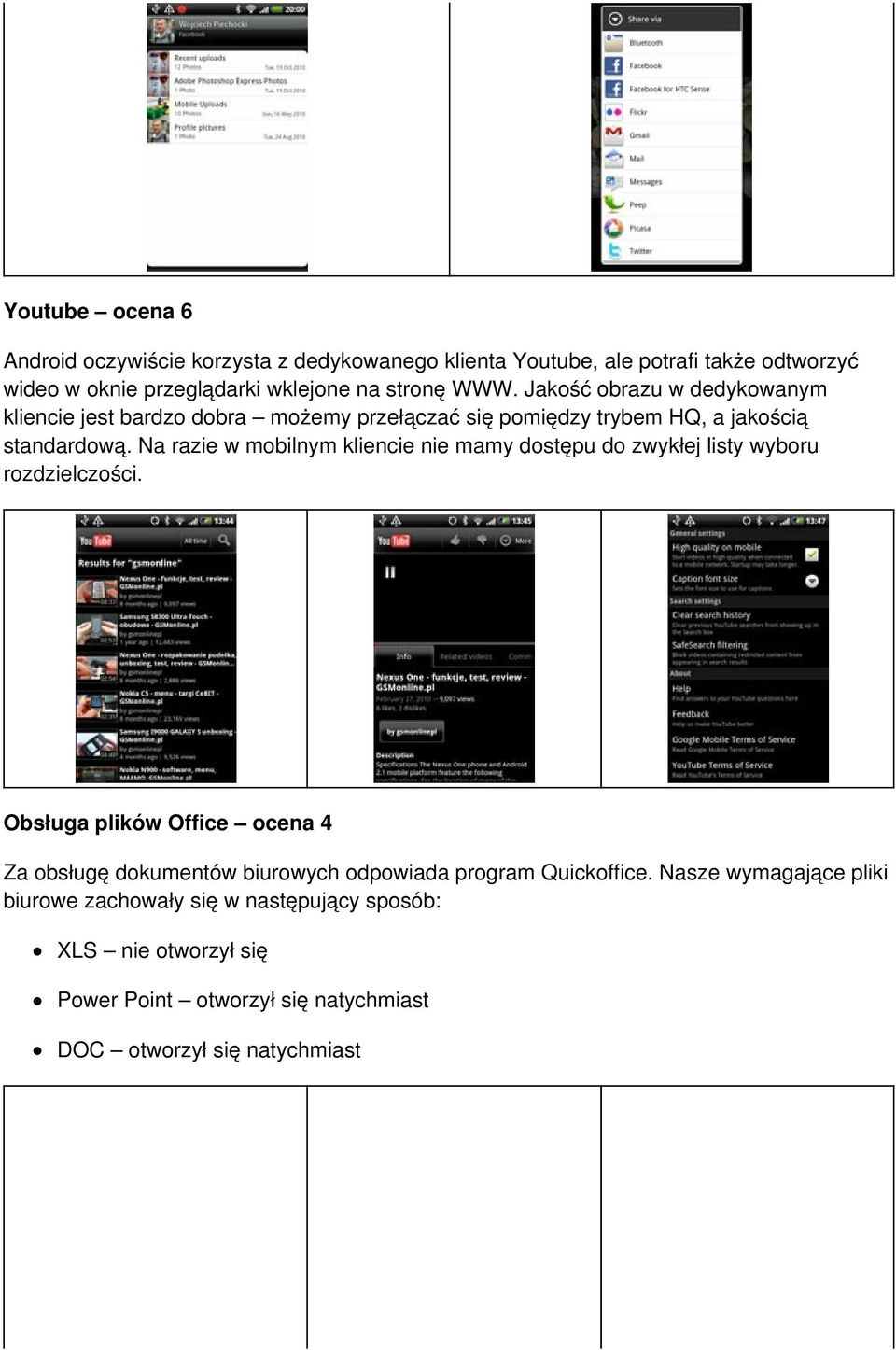 Na razie w mobilnym kliencie nie mamy dostępu do zwykłej listy wyboru rozdzielczości.