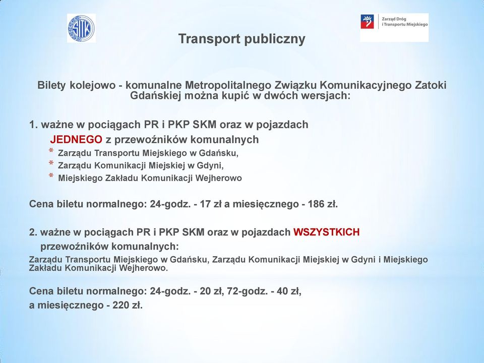 Miejskiego Zakładu Komunikacji Wejherowo Cena biletu normalnego: 24