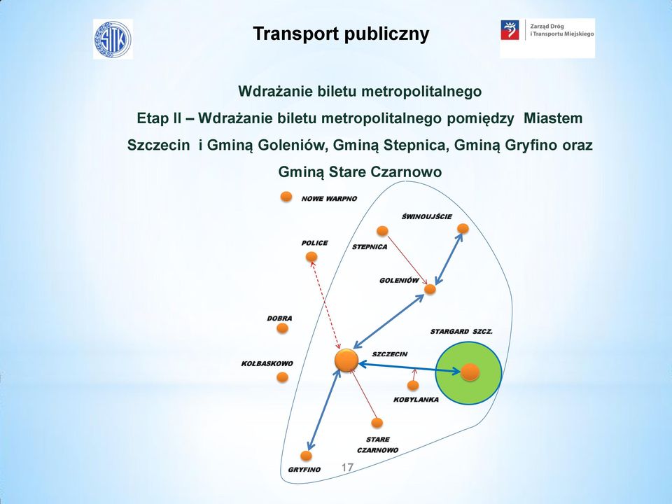 Gminą Gryfino oraz Gminą Stare Czarnowo NOWE WARPNO ŚWINOUJŚCIE POLICE STEPNICA