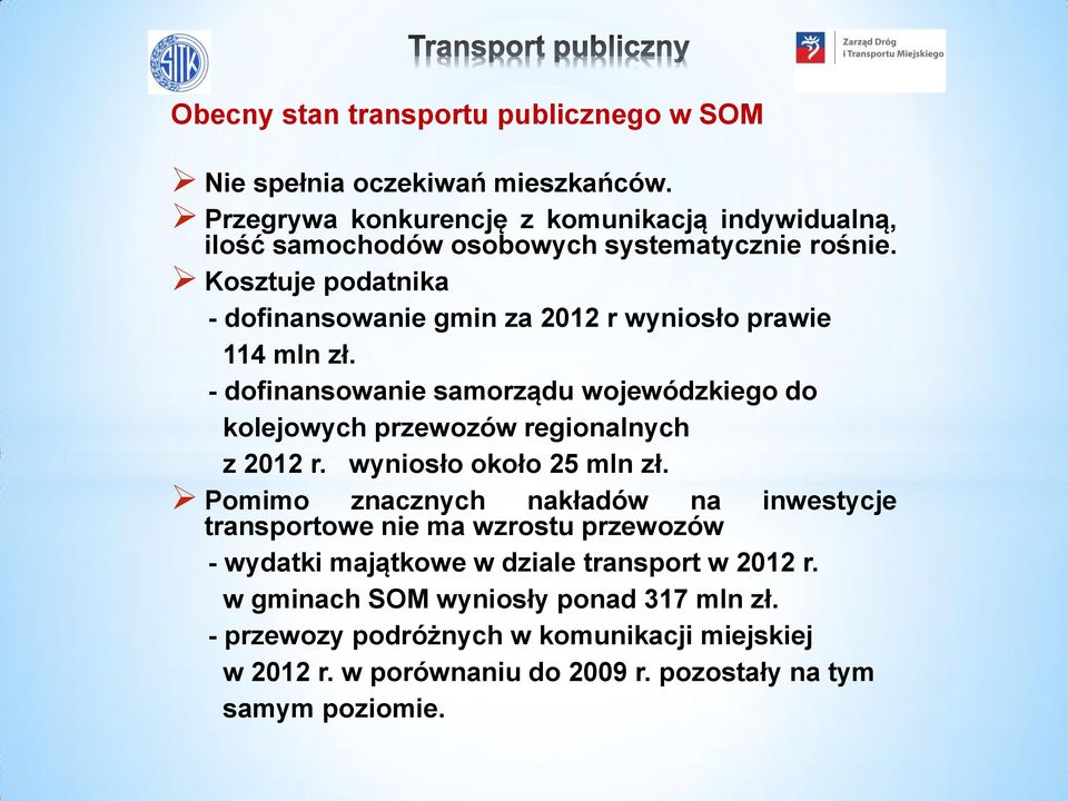 Kosztuje podatnika - dofinansowanie gmin za 2012 r wyniosło prawie 114 mln zł.