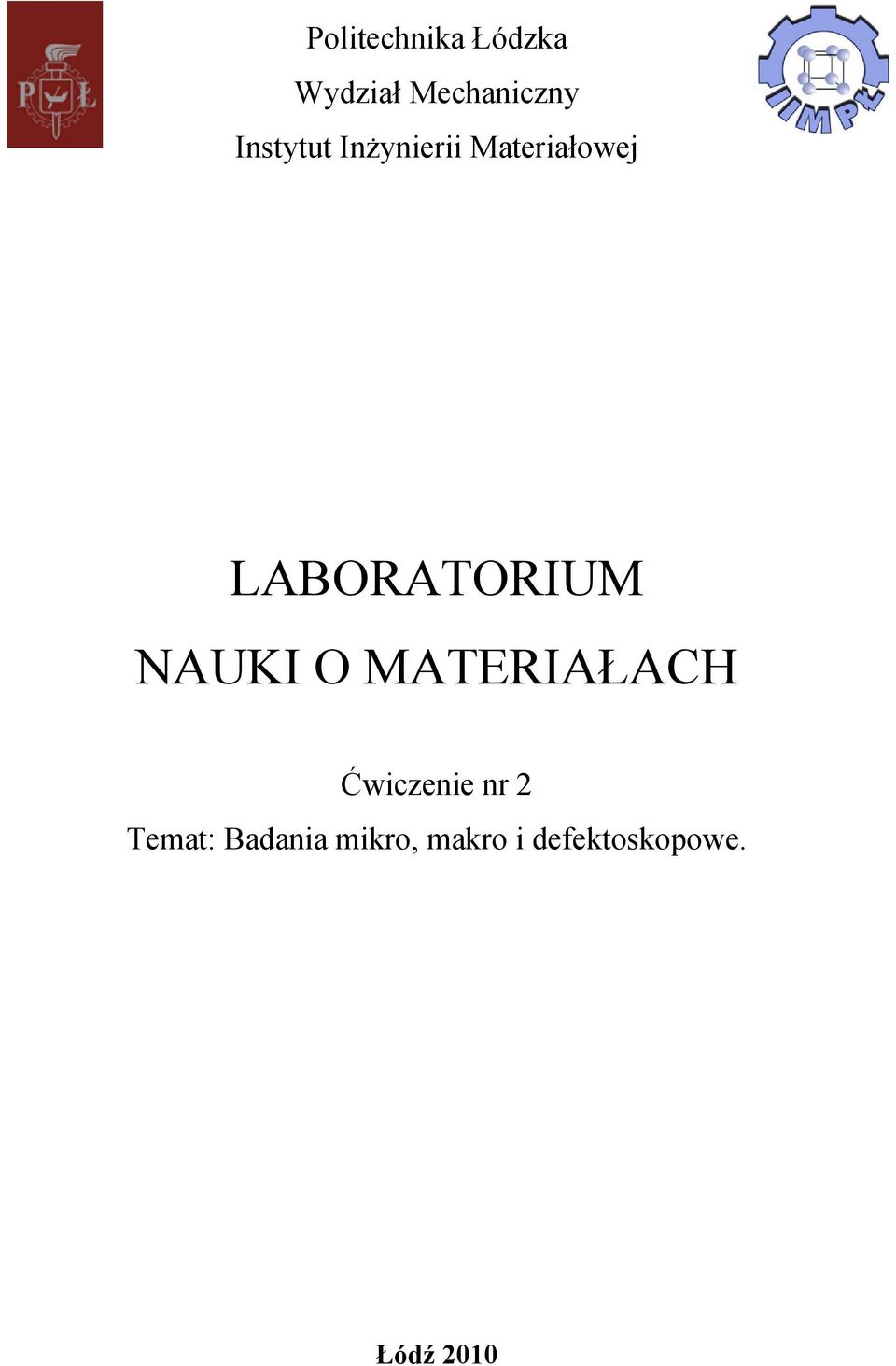 LABORATORIUM NAUKI O MATERIAŁACH Ćwiczenie