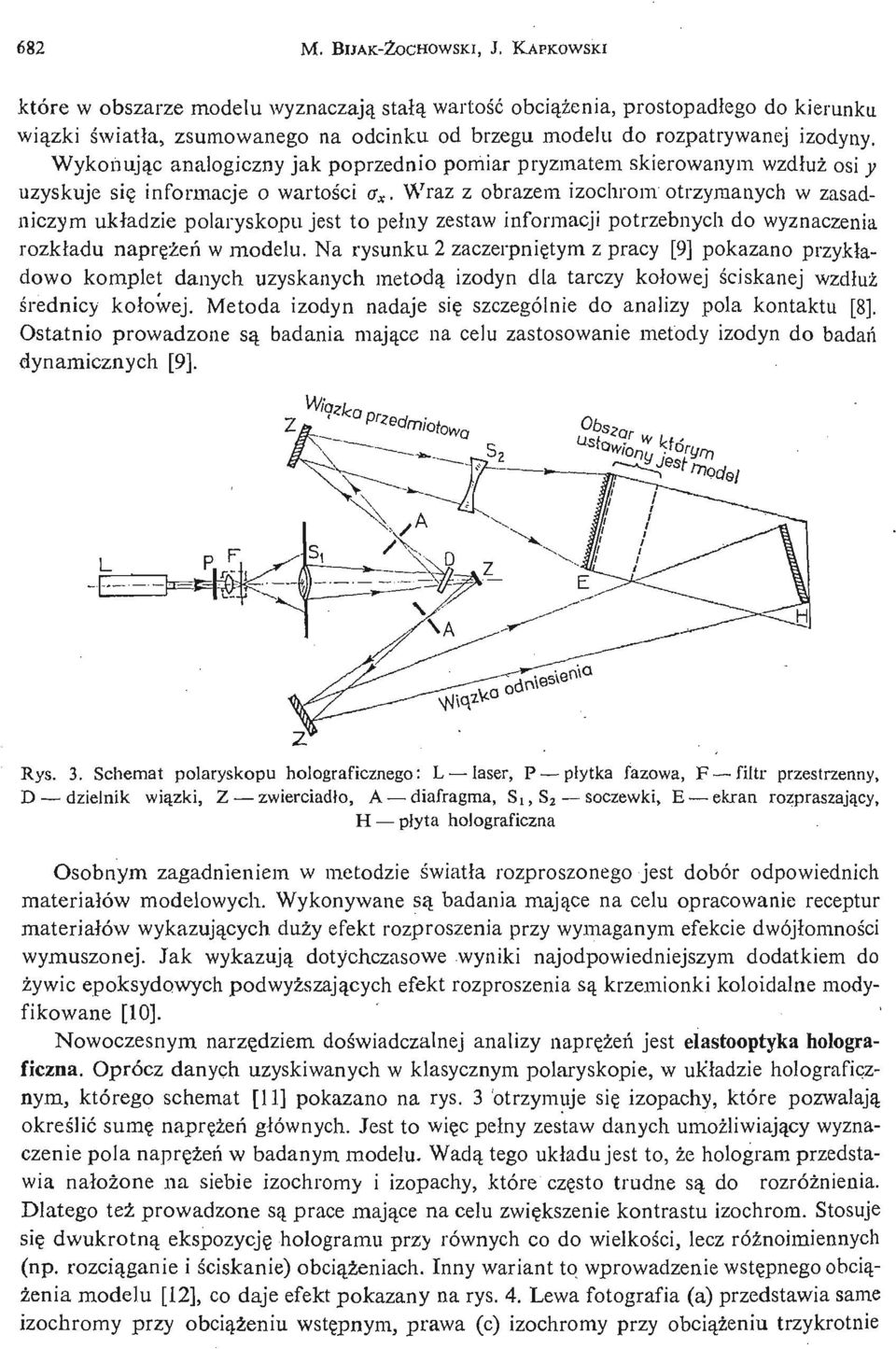 Wykonują c analogiczny jak poprzednio pomiar pryzmatem skierowanym wzdłuż osi y uzyskuje się informacje o wartoś ci a x.