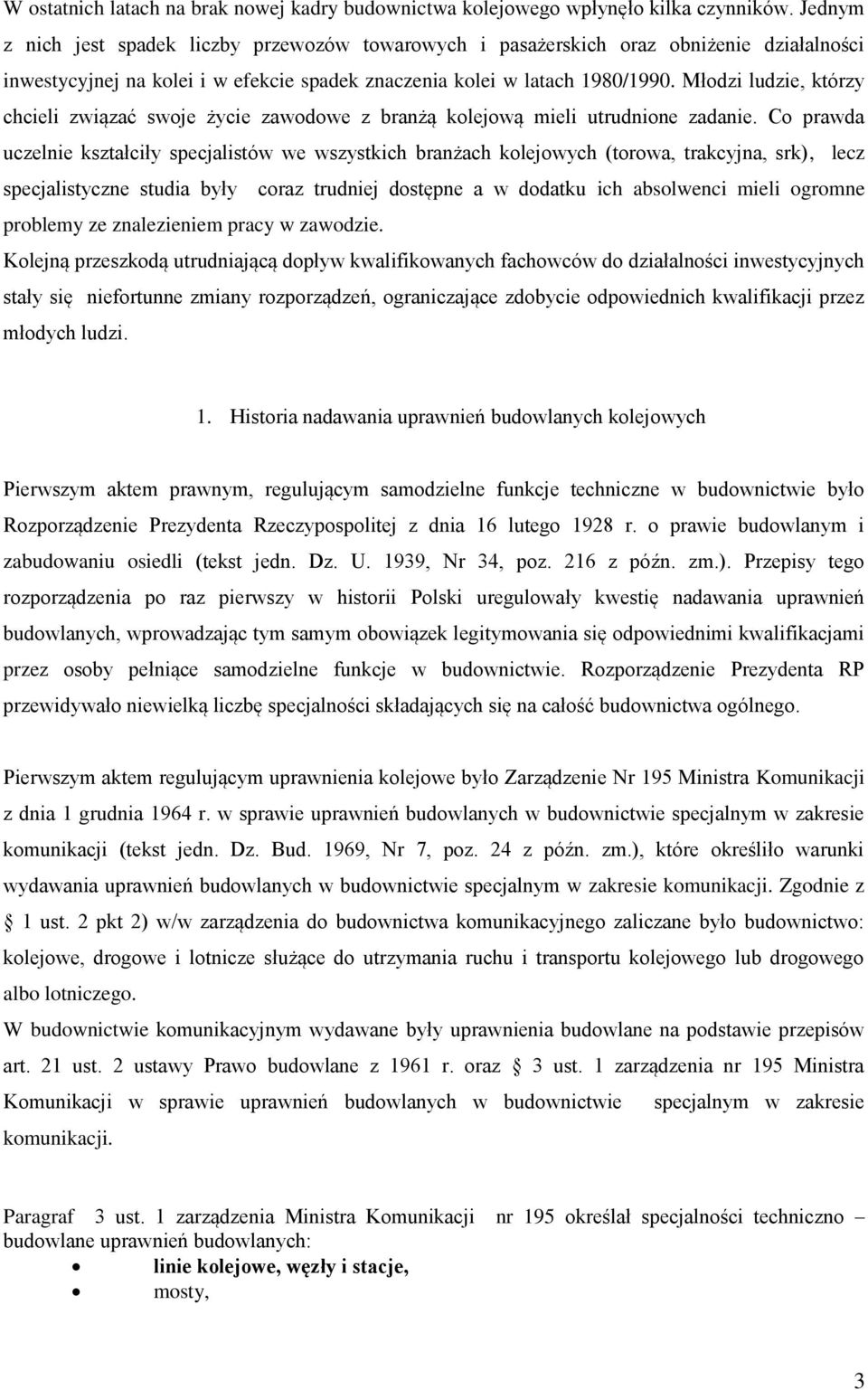 Młodzi ludzie, którzy chcieli związać swoje życie zawodowe z branżą kolejową mieli utrudnione zadanie.