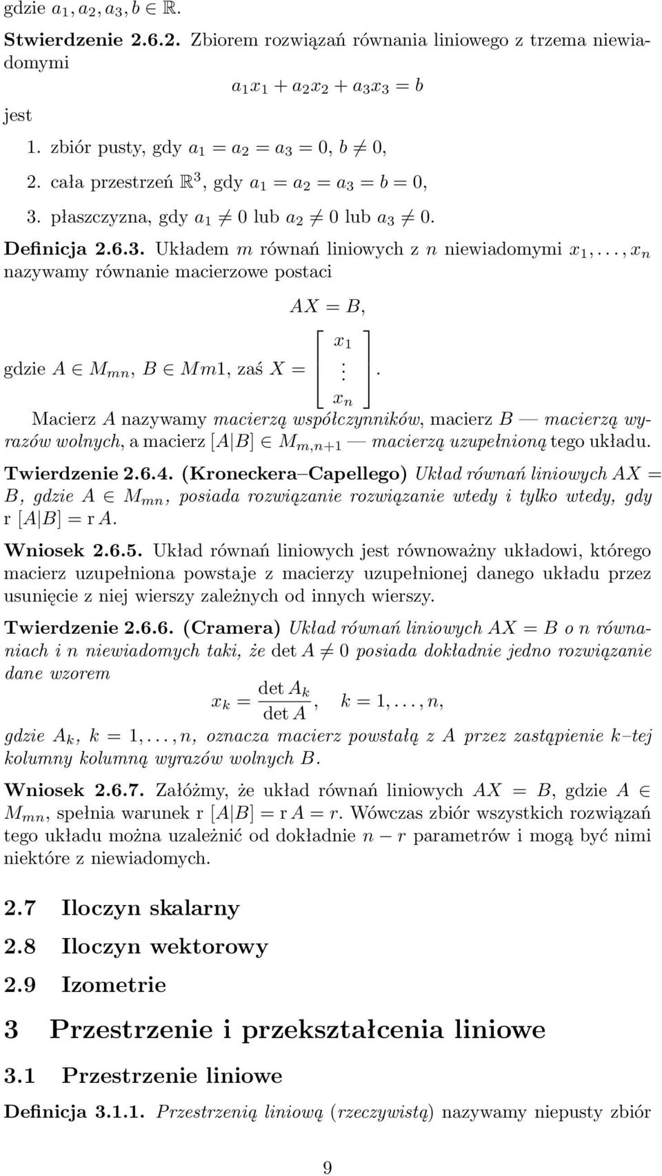 .., x n nazywamy równanie macierzowe postaci gdzie A M mn, B Mm1, zaś X = AX = B, Macierz A nazywamy macierzą współczynników, macierz B macierzą wyrazów wolnych, a macierz [A B] M m,n+1 macierzą