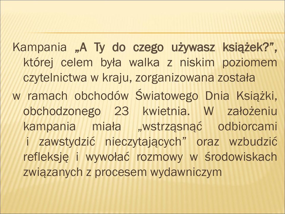 ramach obchodów Światowego Dnia Książki, obchodzonego 23 kwietnia.