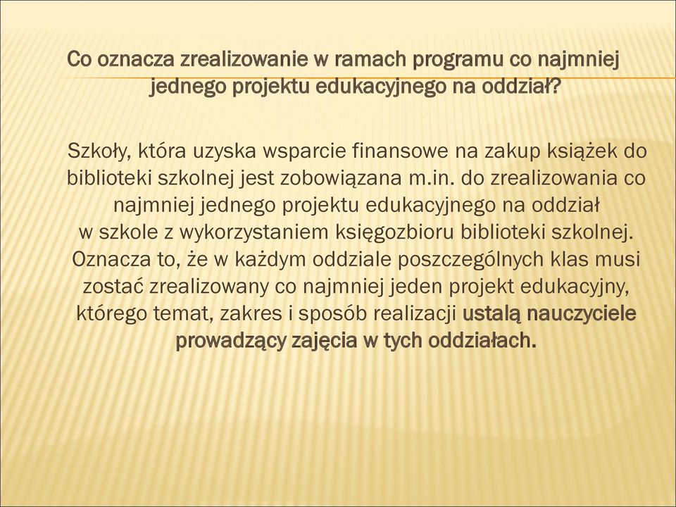 nsowe na zakup książek do biblioteki szkolnej jest zobowiązana m.in.