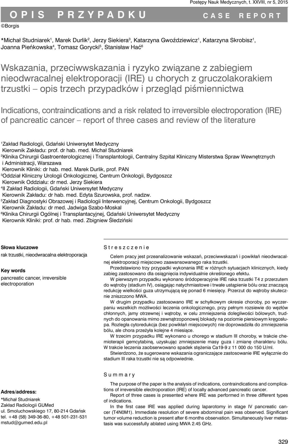 Wskazania, przeciwwskazania i ryzyko związane z zabiegiem nieodwracalnej elektroporacji (IRE) u chorych z gruczolakorakiem trzustki opis trzech przypadków i przegląd piśmiennictwa Indications,