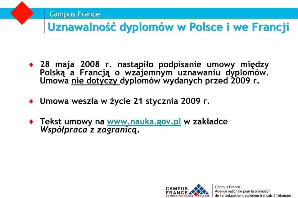 dyplomów. Umowa nie dotyczy dyplomów wydanych przed 2009 r.