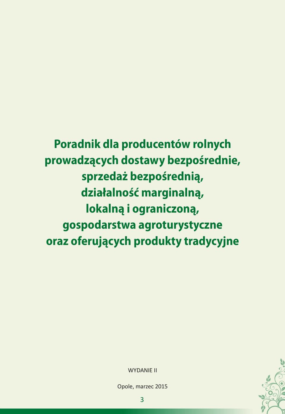 marginalną, lokalną i ograniczoną, gospodarstwa