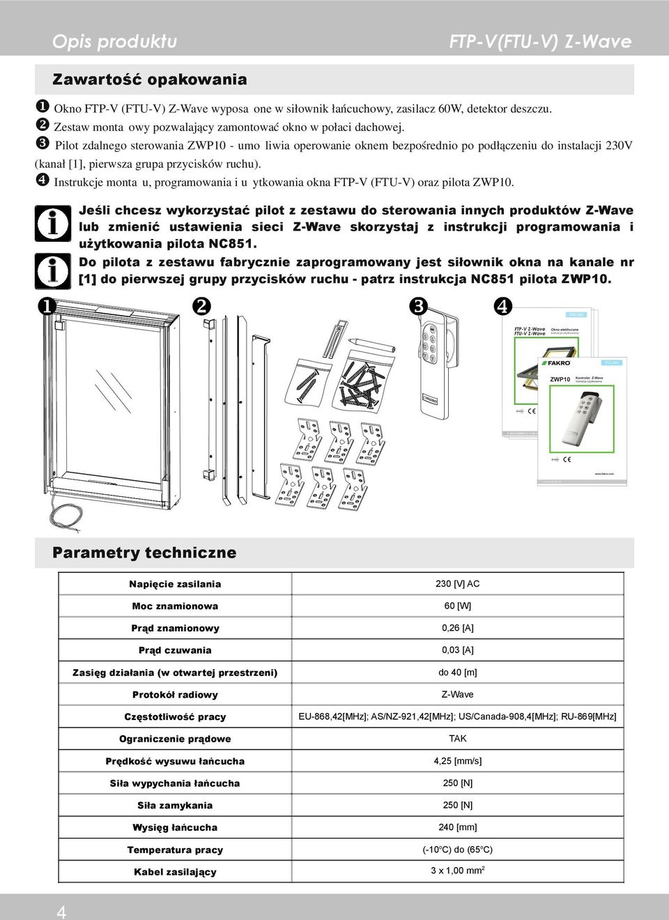 Instrukcje montażu, programowania i użytkowania okna FTP V (FTU V) oraz pilota ZWP10.