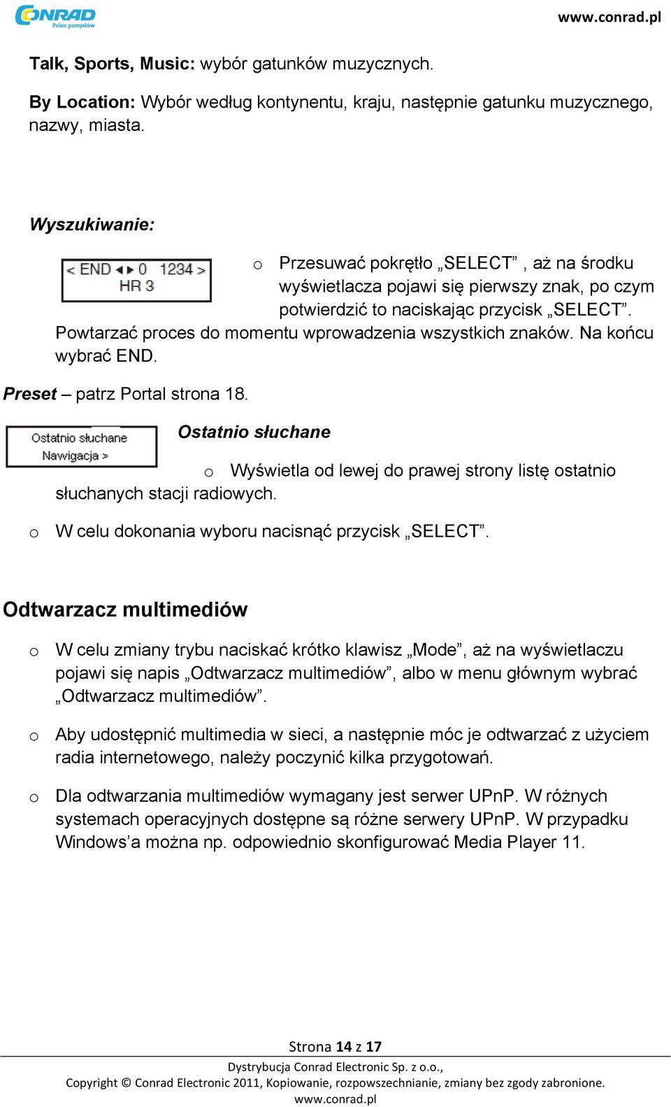 Powtarzać proces do momentu wprowadzenia wszystkich znaków. Na końcu wybrać END. Preset patrz Portal strona 18.