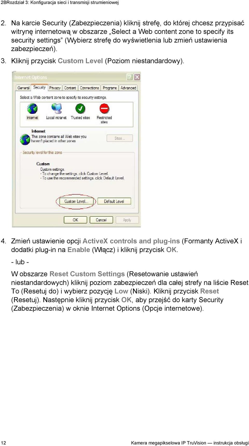 wyświetlenia lub zmień ustawienia zabezpieczeń). 3. Kliknij przycisk Custom Level (Poziom niestandardowy). 4.