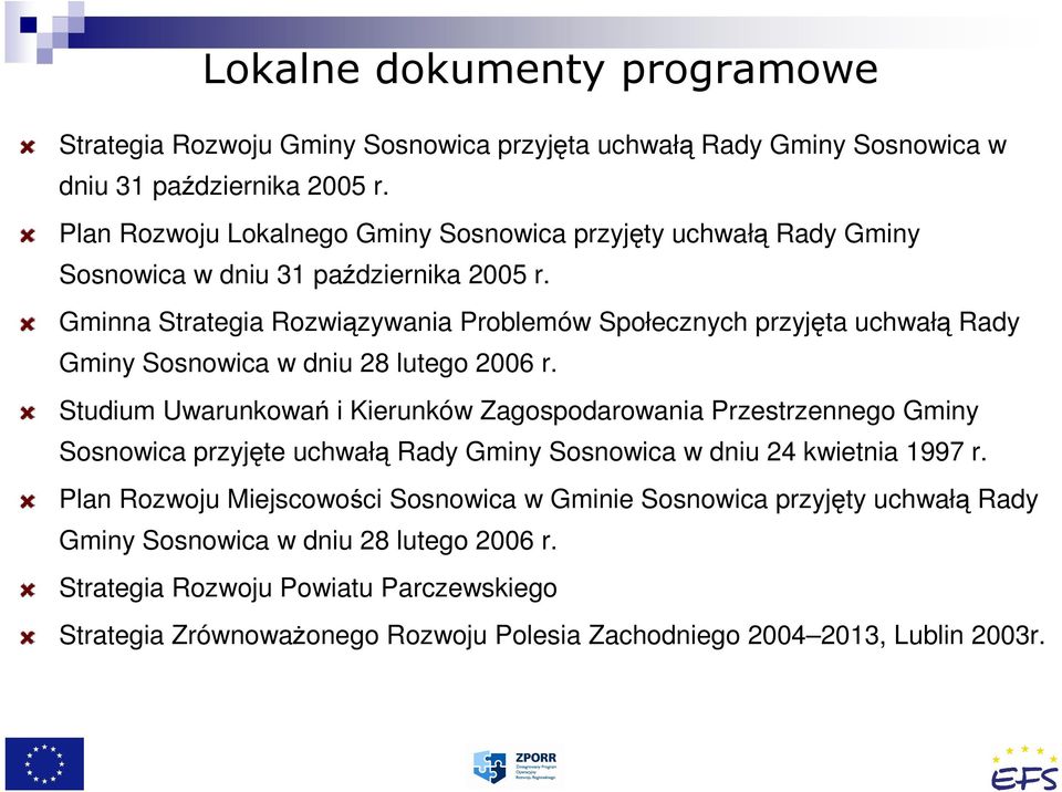 Gminna Strategia Rozwiązywania Problemów Społecznych przyjęta uchwałą Rady Gminy Sosnowica w dniu 28 lutego 2006 r.