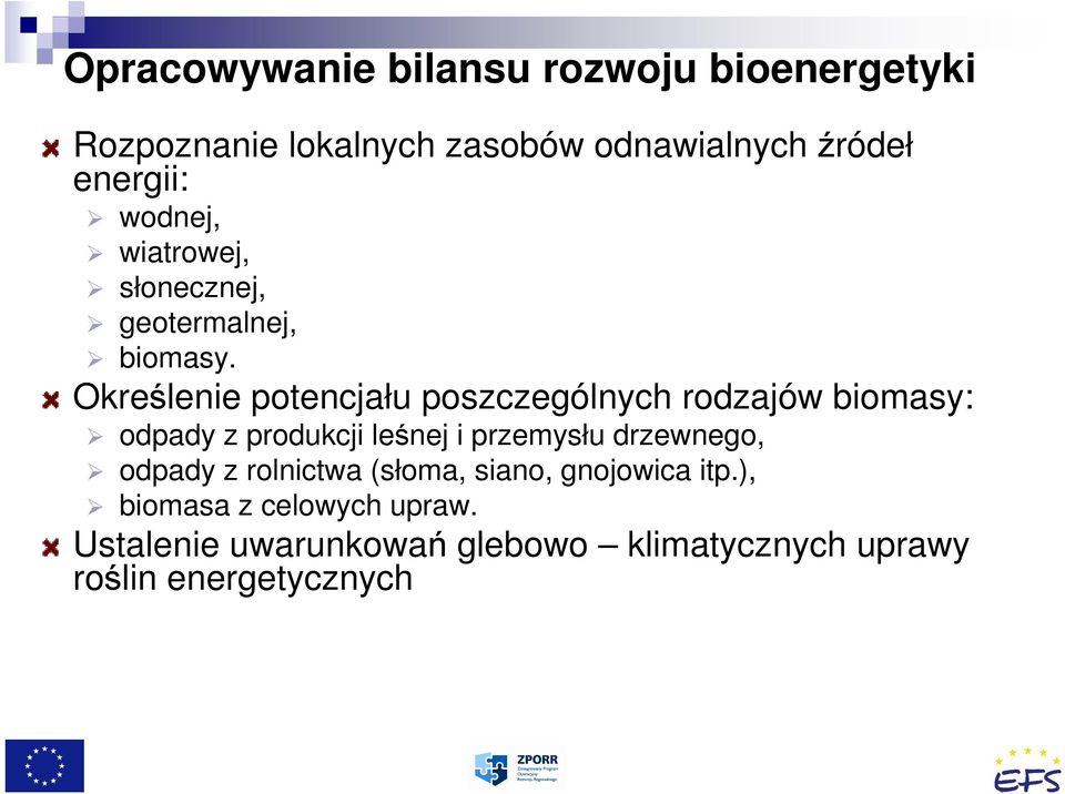 Określenie potencjału poszczególnych rodzajów biomasy: odpady z produkcji leśnej i przemysłu