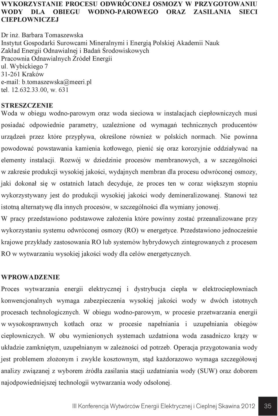 Wybickiego 7 31-261 Kraków e-mail: b.tomaszewska@meeri.pl tel. 12.632.33.00, w.