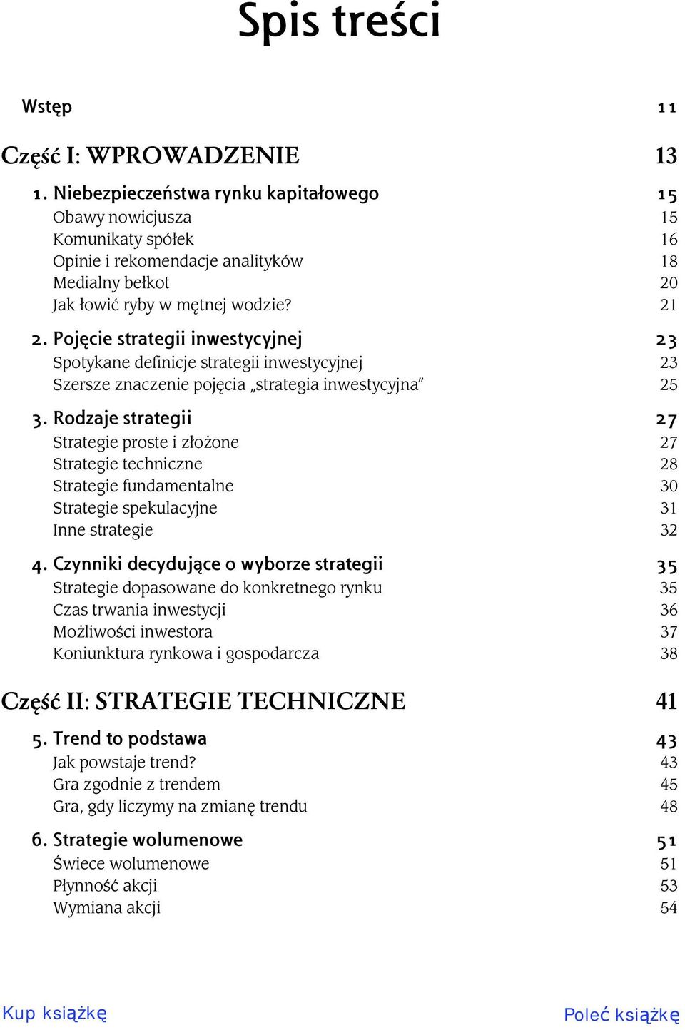 Poj cie strategii inwestycyjnej 23 Spotykane definicje strategii inwestycyjnej 23 Szersze znaczenie poj cia strategia inwestycyjna 25 3.