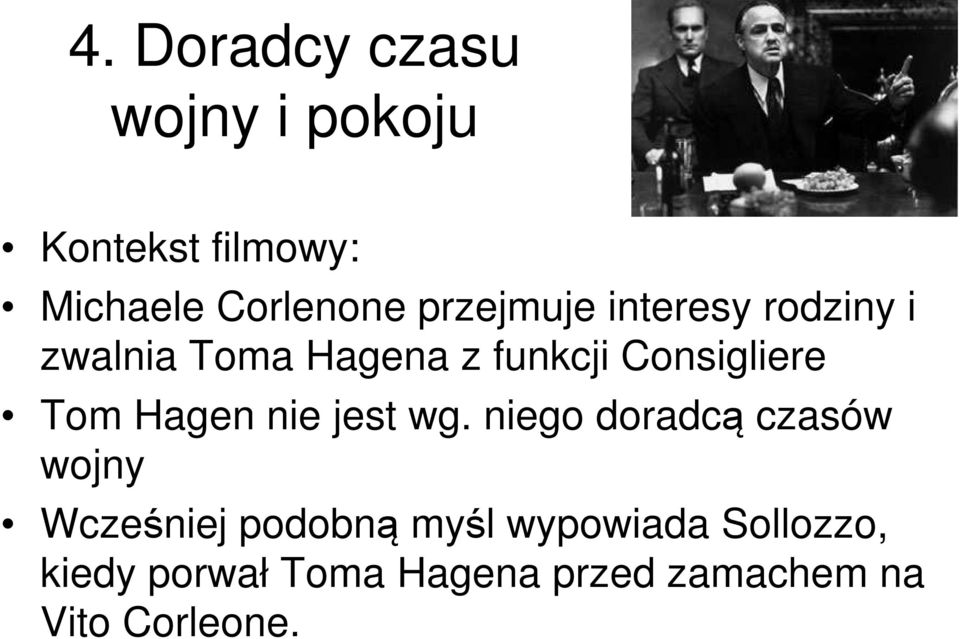 Tom Hagen nie jest wg.