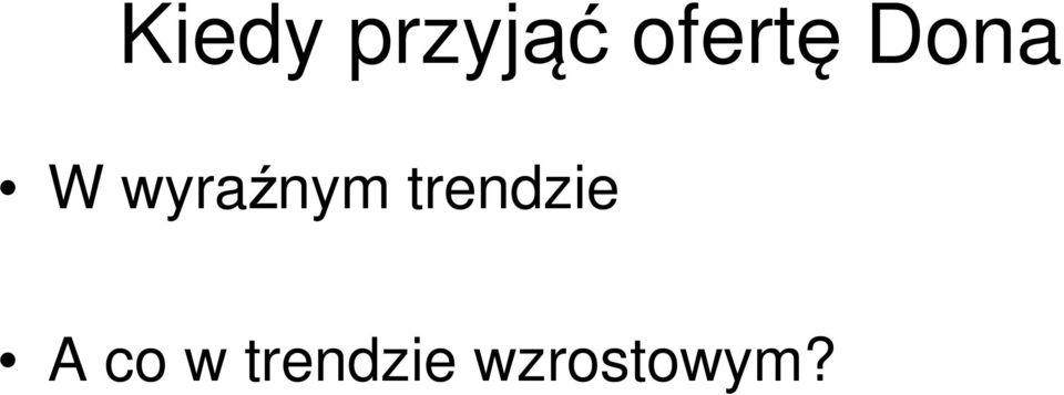 wyraźnym trendzie