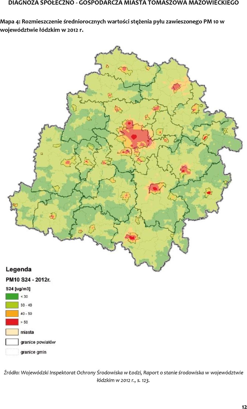 Źródło: Wojewódzki Inspektorat Ochrony Środowiska w Łodzi,