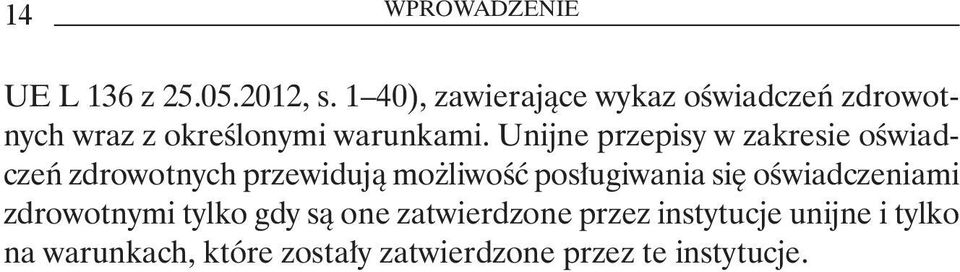 Unijne przepisy w zakresie oświadczeń zdrowotnych przewidują możliwość posługiwania się