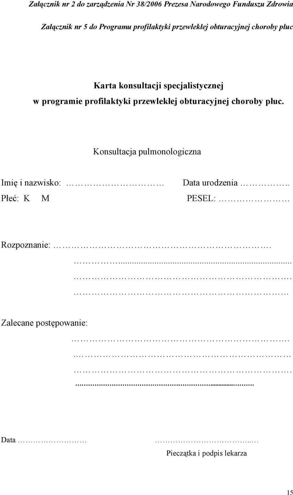 choroby płuc. Konsultacja pulmonologiczna Imię i nazwisko: Data urodzenia.