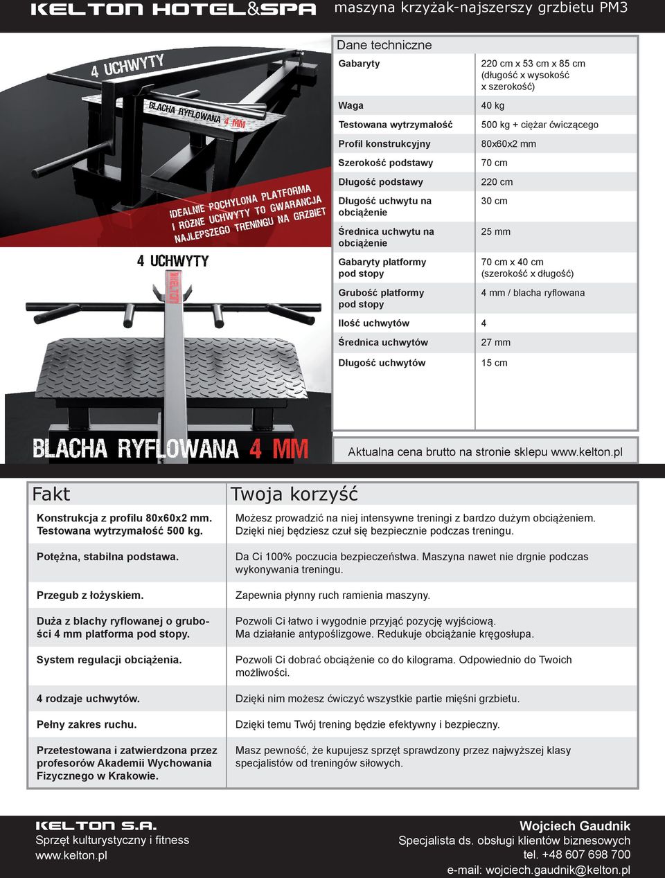 Duża z blachy ryflowanej o grubości 4 mm platforma. System regulacji obciążenia. Zapewnia płynny ruch ramienia maszyny. Pozwoli Ci łatwo i wygodnie przyjąć pozycję wyjściową.