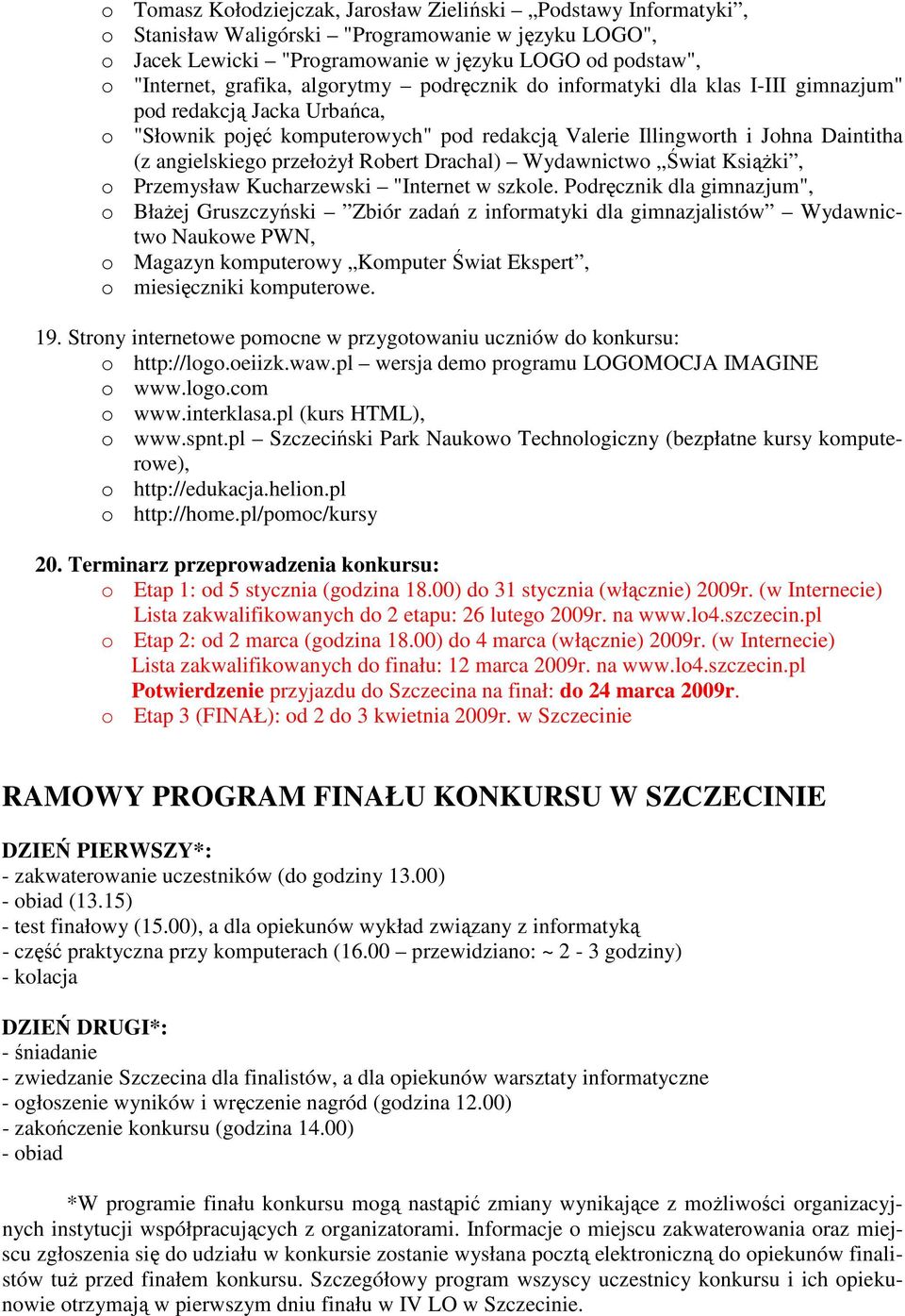 Robert Drachal) Wydawnictwo Świat Książki, o Przemysław Kucharzewski "Internet w szkole.