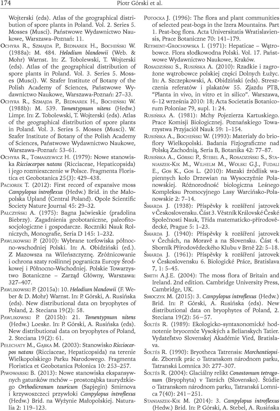 Atlas of the geographical distribution of spore plants in Poland. Vol. 3. Series 5. Mosses (Musci). W.