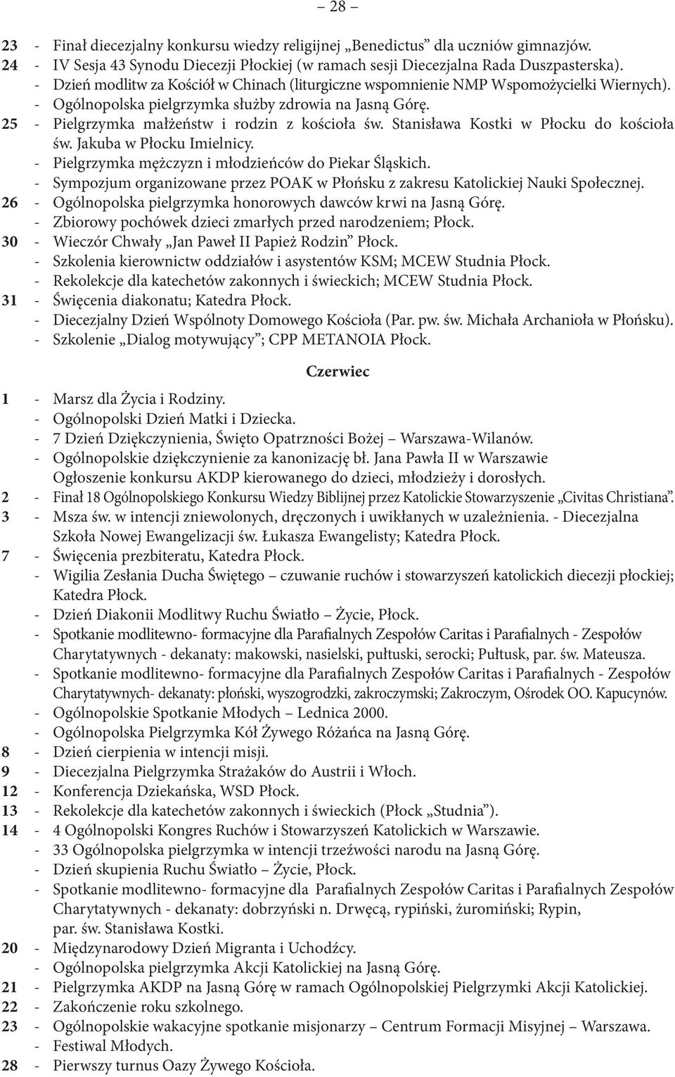 Stanisława Kostki w Płocku do kościoła św. Jakuba w Płocku Imielnicy. - Pielgrzymka mężczyzn i młodzieńców do Piekar Śląskich.