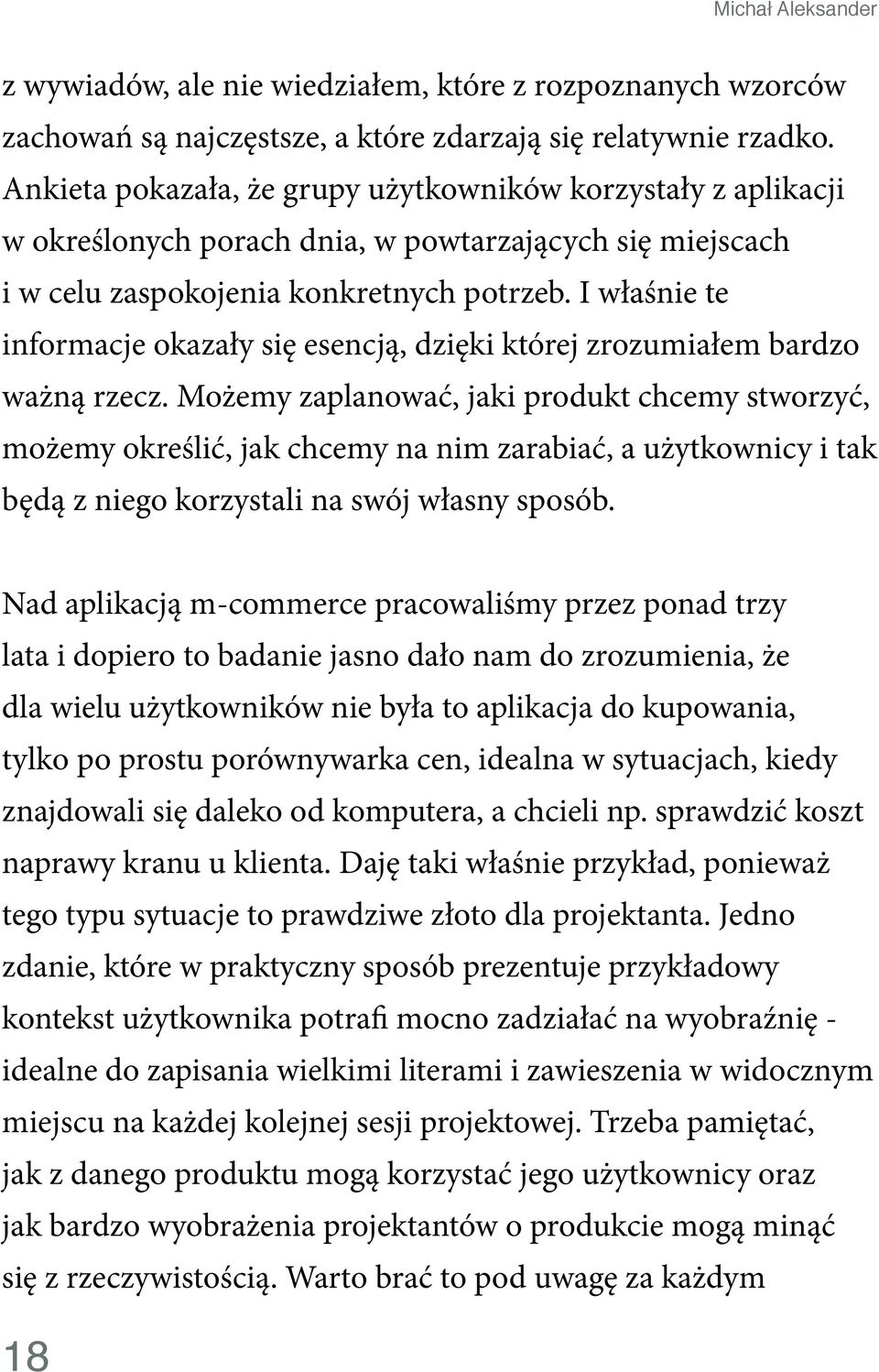 I właśnie te informacje okazały się esencją, dzięki której zrozumiałem bardzo ważną rzecz.