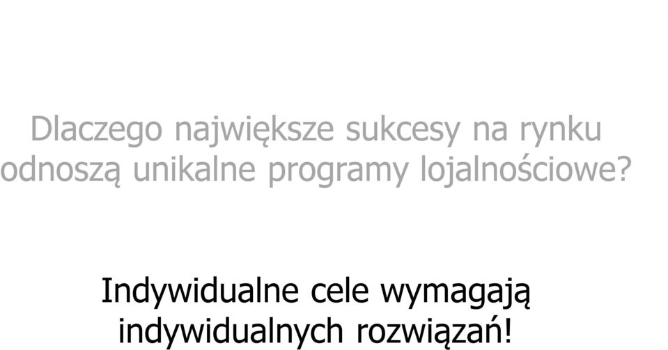 lojalnościowe?