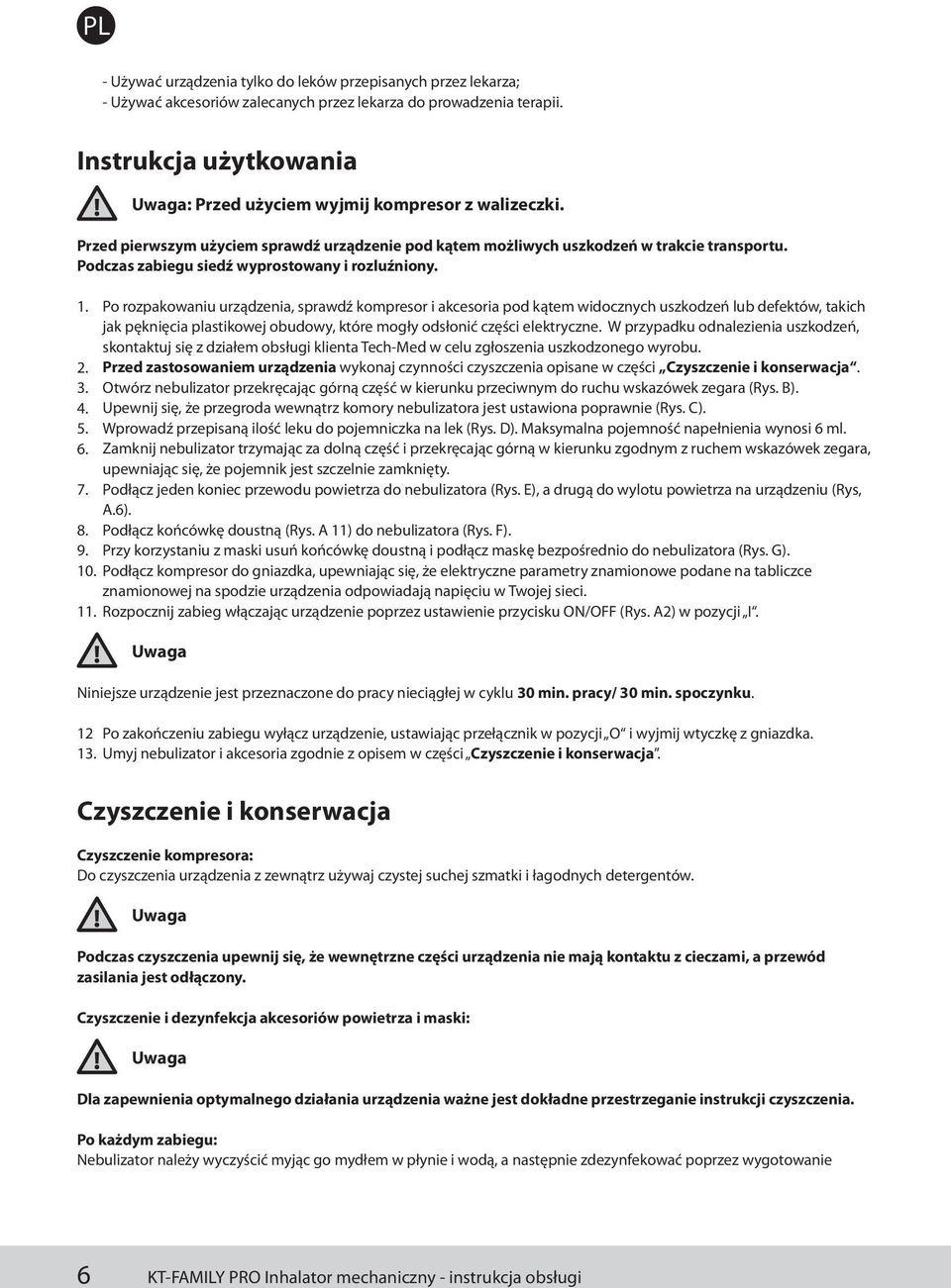 Podczas zabiegu siedź wyprostowany i rozluźniony. 1. 2. 3. 4. 5. 6. 7. 8. 9. 10. 11.