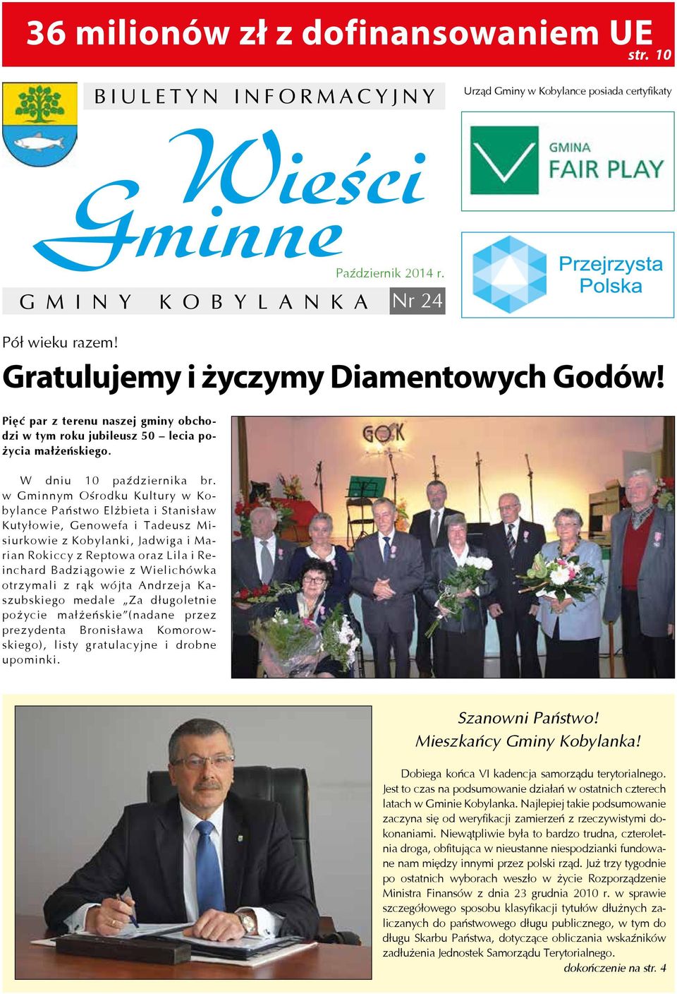 w Gminnym Ośrodku Kultury w Kobylance Państwo Elżbieta i Stanisław Kutyłowie, Genowefa i Tadeusz Misiurkowie z Kobylanki, Jadwiga i Marian Rokiccy z Reptowa oraz Lila i Reinchard Badziągowie z