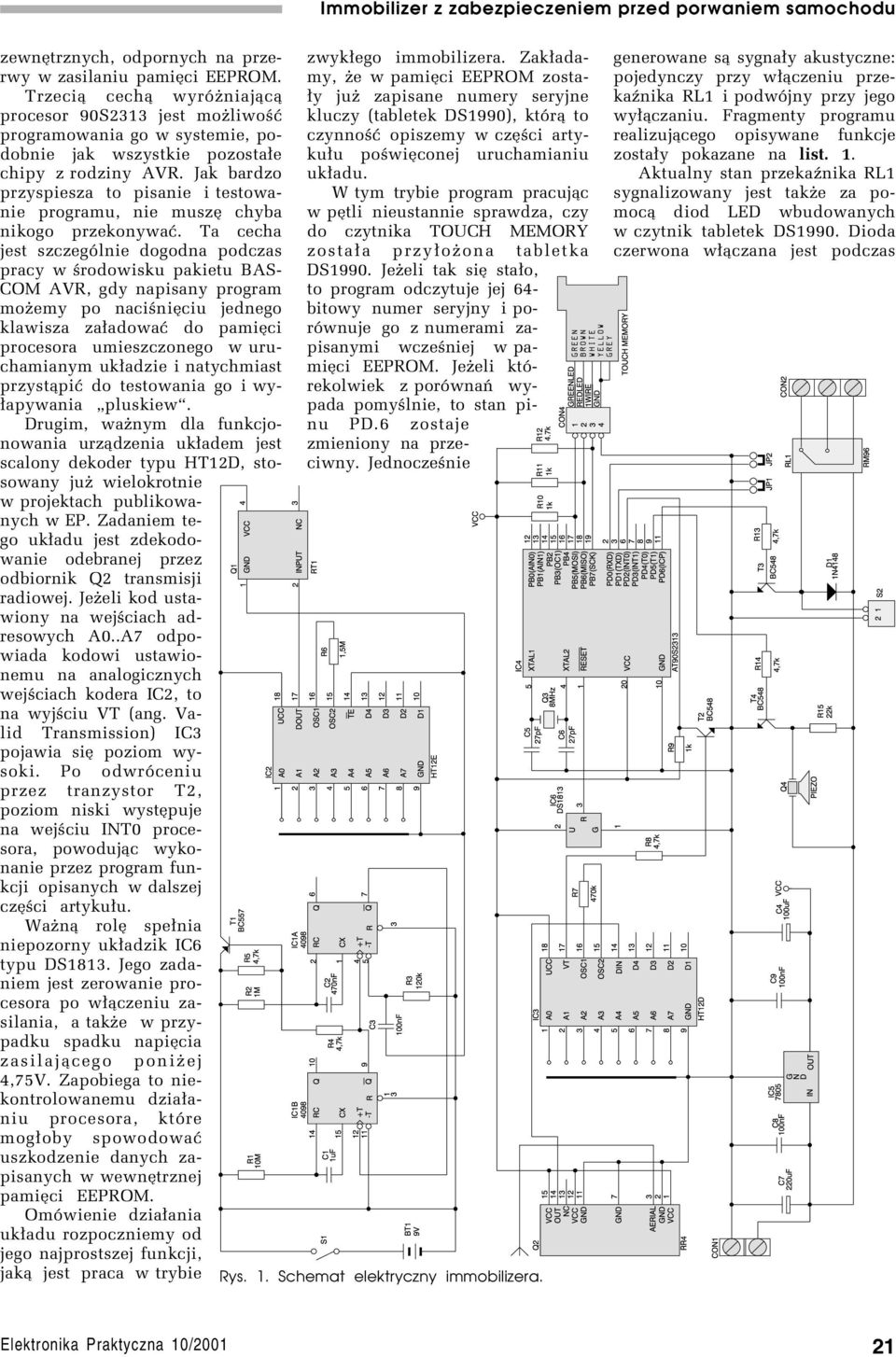 Jak bardzo przyspiesza to pisanie i testowanie programu, nie muszí chyba nikogo przekonywaê.