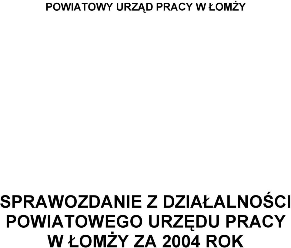 DZIAŁALNOŚCI POWIATOWEGO